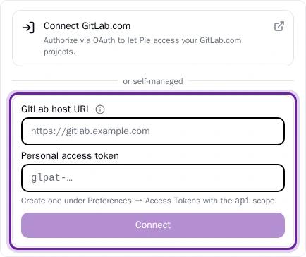 The GitLab connect sheet Pie GitLab sheet: Connect GitLab.com, then the self-managed form with host URL and token fields and a Connect button, the form ringed