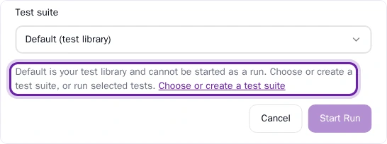 Pie Add New Run dialog with Default test library chosen, Start Run disabled and the message about choosing a test suite highlighted